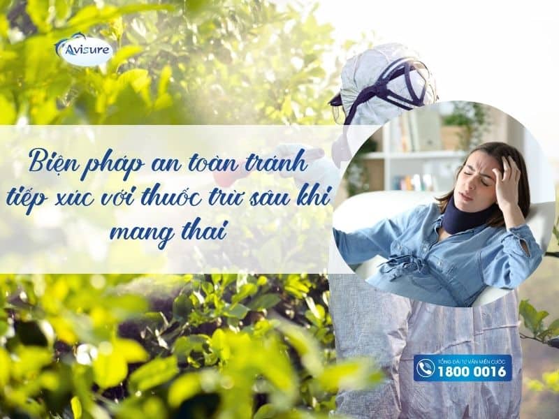 Biện pháp an toàn tránh tiếp xúc với thuốc trừ sâu khi mang thai